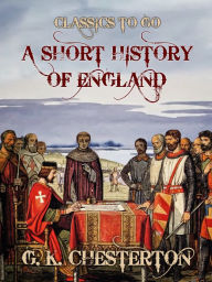 Title: A Short History of England, Author: G. K. Chesterton