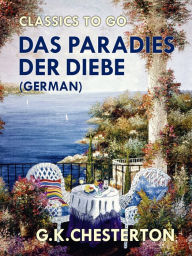 Title: Das Paradies der Diebe (German), Author: G. K. Chesterton