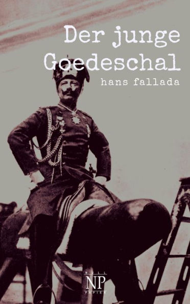 Der junge Goedeschal: Ein Pubertätsroman