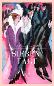 Title: Sieben Tage: Roman, Author: Andreas Latzko