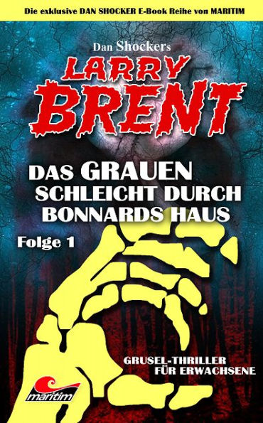 Dan Shocker's LARRY BRENT 1: Das Grauen schleicht durch Bonnards Haus