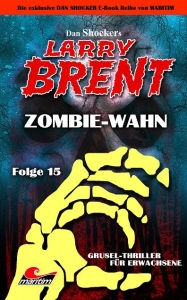 Title: Dan Shocker's LARRY BRENT 15: Zombie-Wahn, Author: Dan Shocker
