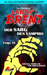 Title: Dan Shocker's LARRY BRENT 19: Der Sarg des Vampirs, Author: Dan Shocker