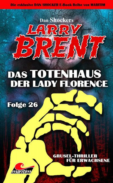 Dan Shocker's LARRY BRENT 26: Das Totenhaus der Lady Florence