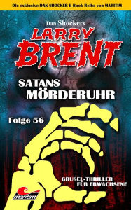 Title: Dan Shocker's LARRY BRENT 56: Satans Mörderuhr, Author: Dan Shocker