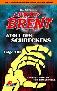 Title: Dan Shocker's LARRY BRENT 105: Atoll des Schreckens, Author: Dan Shocker