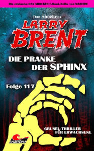 Title: Dan Shocker's LARRY BRENT 117: Die Pranke der Sphinx, Author: Dan Shocker