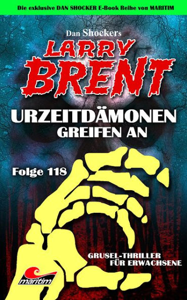 Dan Shocker's LARRY BRENT 118: Urzeitdämonen greifen an