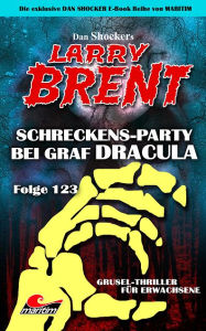 Title: Dan Shocker's LARRY BRENT 123: Schreckens-Party bei Graf Dracula, Author: Dan Shocker