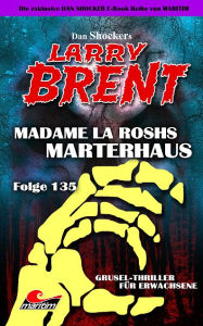 Title: Dan Shocker's LARRY BRENT 135: Madame La Roshs Marterhaus, Author: Dan Shocker