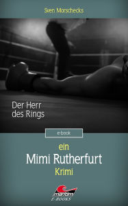 Title: Mimi Rutherfurt (4): Der Herr des Rings, Author: Sven Morscheck