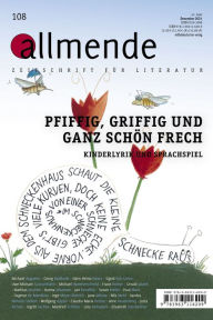 Title: Allmende 108 - Zeitschrift für Literatur: Pfiffig, griffig, ganz schön frech. Kinderlyrik und Sprachspiel, Author: Hansgeorg Schmidt-Bergmann