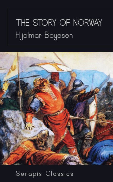 The Story of Norway (Serapis Classics)