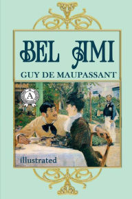 Title: Bel Ami, Author: Guy de Maupassant