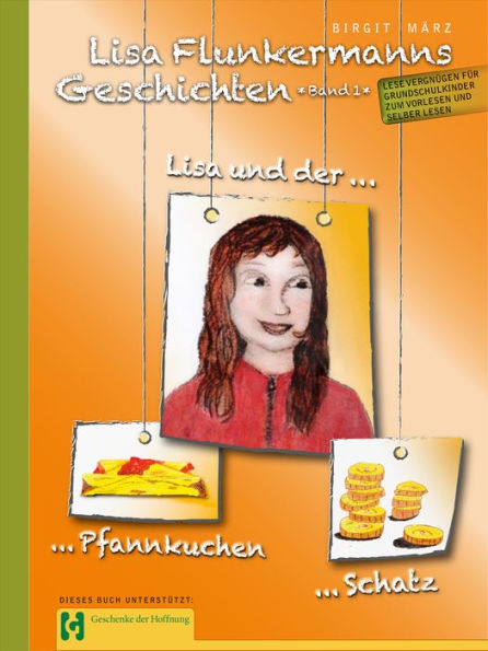 Lisa Flunkermanns Geschichten Band 1: Lisa und der Pfannkuchen - Lisa und der Schatz