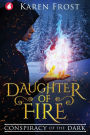 Daughter of Fire: Conspiracy of the Dark