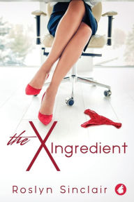 Online textbook free download The X-Ingredients by Roslyn Sinclair DJVU PDF English version 9783963242717