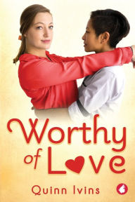 Title: Worthy of Love, Author: Quinn Ivins