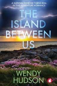 Title: The Island Between Us, Author: Wendy Hudson