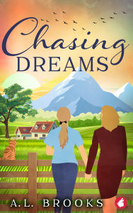 Title: Chasing Dreams, Author: A.L. Brooks