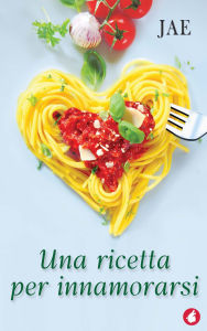 Title: Una ricetta per innamorarsi, Author: Jae