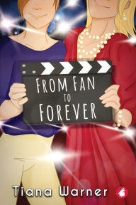 Title: From Fan to Forever, Author: Tiana Warner