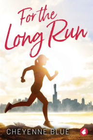 Title: For the Long Run, Author: Cheyenne Blue