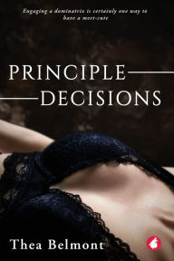 Title: Principle Decisions, Author: Thea Belmont