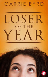 Title: Loser of the Year, Author: Carrie Byrd