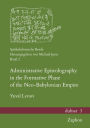 Administrative Epistolography in the Formative Phase of the Neo-Babylonian Empire