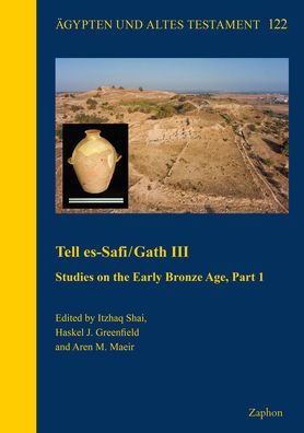 Tell es-Safi/Gath III: Studies on the Early Bronze Age, Part 1