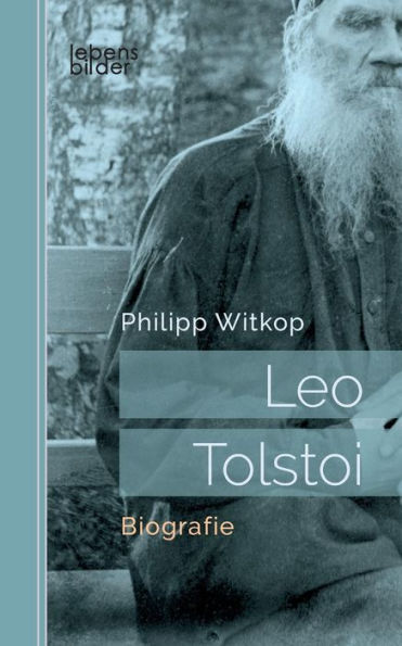 Leo Tolstoi: Biografie