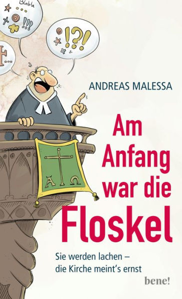 Am Anfang war die Floskel: Sie werden lachen - die Kirche meint's ernst