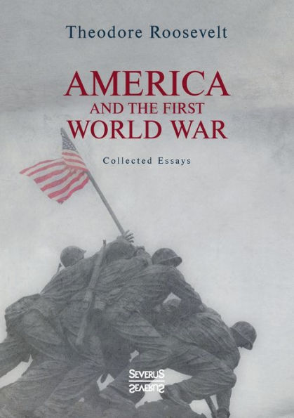 America and the First World War: Collected Essays