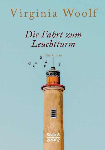 Die Fahrt zum Leuchtturm: Ein Roman