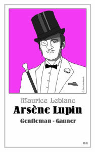 Title: Arsène Lupin - Gentleman-Gauner, Author: Maurice Leblanc