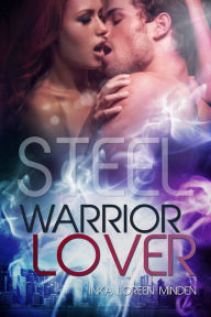 Title: Steel - Warrior Lover 7: Die Warrior Lover Serie, Author: Inka Loreen Minden