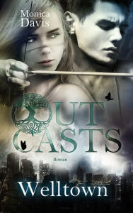 Title: Outcasts 2: Welltown, Author: Monica Davis