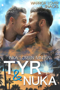 Title: Tyr & Nuka: Warrior Lover Snack 3, Author: Inka Loreen Minden