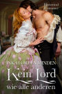 Kein Lord wie alle anderen: Historical Romance