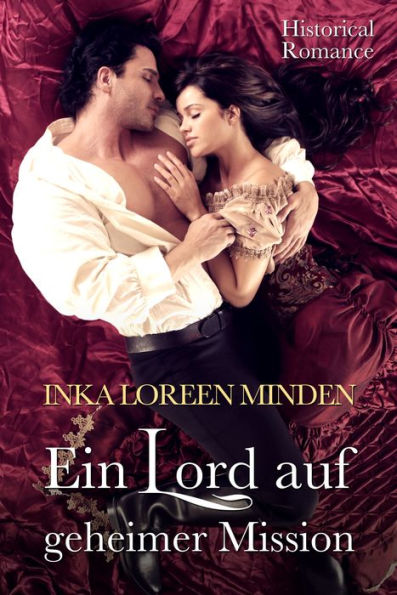 Ein Lord auf geheimer Mission: Historical Romance