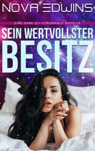 Title: Sein wertvollster Besitz, Author: Nova Edwins