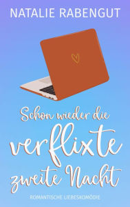 Title: Schon wieder die verflixte zweite Nacht, Author: Natalie Rabengut