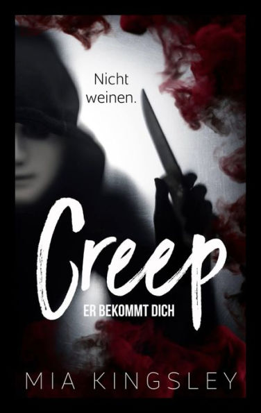 Creep: Er bekommt dich