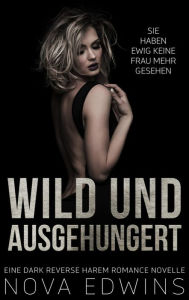 Title: Wild und ausgehungert, Author: Nova Edwins