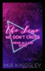 The Line We Don't Cross: Mehr als ein Spiel