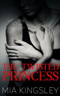 The Twisted Princess: The Twisted Kingdom 1