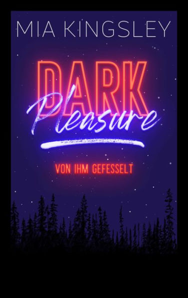 Dark Pleasure - Von ihm gefesselt