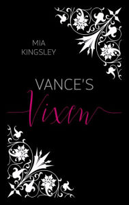 Title: Vance's Vixen, Author: Mia Kingsley