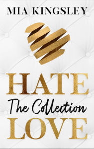 Title: HateLove: The Collection, Author: Mia Kingsley